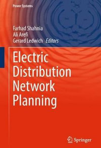 Electric Distribution Network Planning : Power Systems - Farhad Shahnia