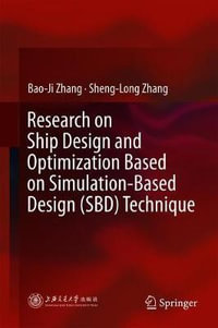 Research on Ship Design and Optimization Based on Simulation-Based Design (SBD) Technique - Bao-Ji Zhang