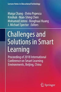 Challenges and Solutions in Smart Learning : Proceeding of 2018 International Conference on Smart Learning Environments, Beijing, China - Maiga Chang