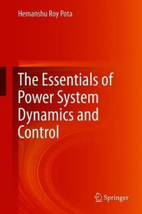 The Essentials of Power System Dynamics and Control - Hemanshu Roy Pota