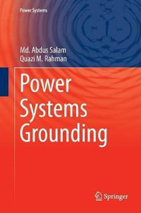 Power Systems Grounding : Power Systems - Md. Abdus Salam