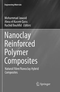 Nanoclay Reinforced Polymer Composites : Natural Fibre/Nanoclay Hybrid Composites - Mohammad Jawaid