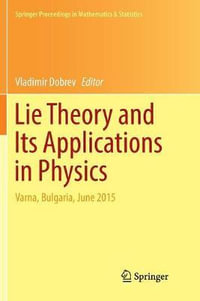 Lie Theory and Its Applications in Physics : Varna, Bulgaria, June 2015 - Vladimir Dobrev