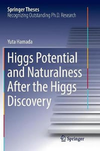 Higgs Potential and Naturalness After the Higgs Discovery : Springer Theses - Yuta Hamada