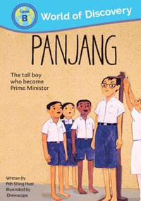 Panjang : The Tall Boy Who Became Prime Minister - Shing Huei Peh