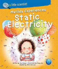 Matilda Experiences Static Electricity : I'm A Little Scientist! - Dongni Bao