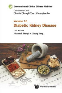 Evidence-Based Clinical Chinese Medicine - Volume 10 : Diabetic Kidney Disease