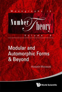 Modular and Automorphic Forms & Beyond : Monographs in Number Theory - Hossein Movasati