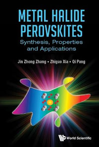 Metal Halide Perovskites : Synthesis, Properties and Applications - Jin Zhong Zhang