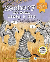 Zachary The Zebra Takes A Nap : A Story About Subitising And Comparing Quantities - Fynn Sor