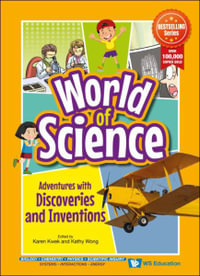 Adventures With Discoveries And Inventions : World Of Science - Karen Kwek