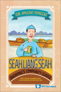 Seah Liang Seah : Singapore's Community Leader - Shawn Li Song Seah