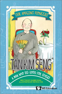 Tan Kim Seng : A Man Who Did Good for Others - Shawn Li Song Seah