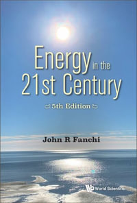 Energy in the 21st Century : Energy in Transition (5th Edition) - John R. Fanchi