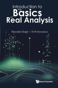 Introduction to the Basics of Real Analysis - Harendra Singh