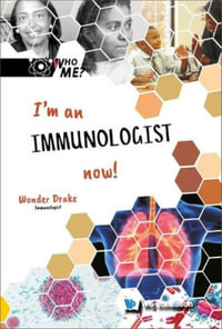 I'm an Immunologist Now! : Who Me? - Wonder Drake