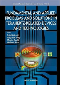 Fundamental and Applied Problems and Solutions in Terahertz-Related Devices and Technologies - Taiichi Otsuji