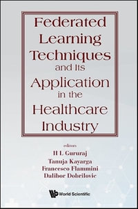 Federated Learning Techniques and Its Application in the Healthcare Industry - H. L. Gururaj