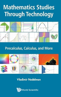 MATHEMATICS STUDIES THROUGH TECHNOLOGY : Precalculus, Calculus, and More - VLADIMIR NODELMAN