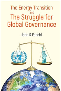 ENERGY TRANSITION AND THE STRUGGLE FOR GLOBAL GOVERNANCE - JOHN R FANCHI