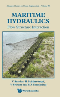 MARITIME HYDRAULICS : FLOW STRUCTURE INTERACTION - H SCHÃ?TTRUMPF V SRIRAM S A V SUNDAR