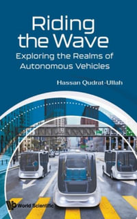 RIDING THE WAVE : EXPLORING THE REALMS OF AUTONOMOUS VEHICLES - HASSAN QUDRAT-ULLAH