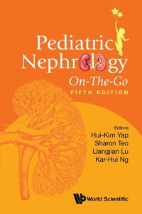 Pediatric Nephrology On-The-Go (Fifth Edition) - Hui-Kim Yap