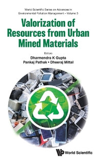 VALORIZATION OF RESOURCES FROM URBAN MINED MATERIALS - PANKAJ PATHAK DHEER DHARMENDRA K GUPTA