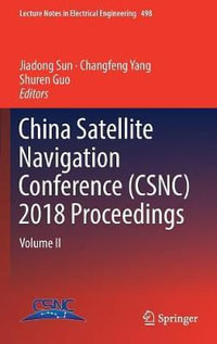 China Satellite Navigation Conference (CSNC) 2018 Proceedings : Volume II - Jiadong Sun