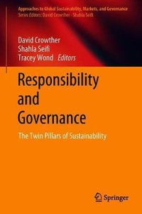 Responsibility and Governance : The Twin Pillars of Sustainability - David Crowther