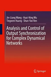 Analysis and Control of Output Synchronization for Complex Dynamical Networks - Jin-Liang Wang