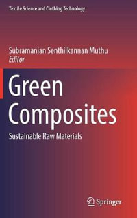 Green Composites : Sustainable Raw Materials - Subramanian Senthilkannan Muthu