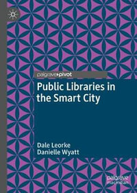 Public Libraries in the Smart City - Dale Leorke