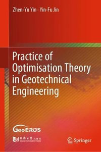 Practice of Optimisation Theory in Geotechnical Engineering - Zhen-Yu Yin