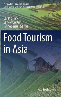 Food Tourism in Asia : Perspectives on Asian Tourism - Eerang Park