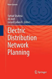 Electric Distribution Network Planning : Power Systems - Farhad Shahnia