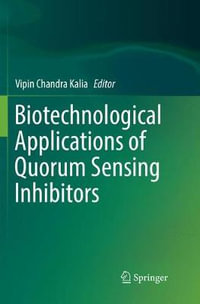 Biotechnological Applications of Quorum Sensing Inhibitors - Vipin Chandra Kalia