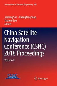 China Satellite Navigation Conference (CSNC) 2018 Proceedings : Volume II - Jiadong Sun