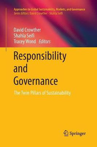 Responsibility and Governance : The Twin Pillars of Sustainability - David Crowther