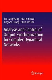 Analysis and Control of Output Synchronization for Complex Dynamical Networks - Jin-Liang Wang