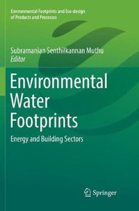 Environmental Water Footprints : Energy and Building Sectors - Subramanian Senthilkannan Muthu