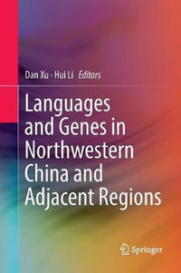 Languages and Genes in Northwestern China and Adjacent Regions - Dan Xu