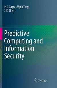 Predictive Computing and Information Security - P.K. Gupta