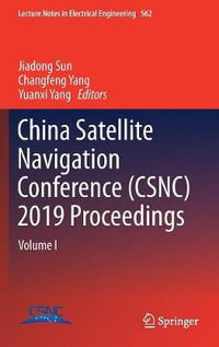 China Satellite Navigation Conference (CSNC) 2019 Proceedings : Volume I - Jiadong Sun