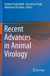 Recent Advances in Animal Virology - Yashpal Singh Malik