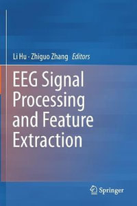 EEG Signal Processing and Feature Extraction - Li Hu