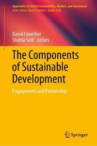 The Components of Sustainable Development : Engagement and Partnership - David Crowther