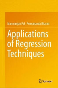 Applications of Regression Techniques - Manoranjan Pal