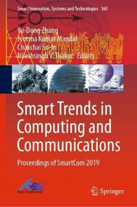 Smart Trends in Computing and Communications : Proceedings of SmartCom 2019 - Yu-Dong Zhang