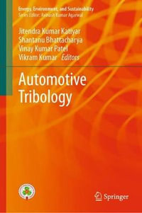 Automotive Tribology : Energy, Environment, and Sustainability - Jitendra Kumar Katiyar